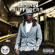 Rigormortiz - Born Sufferers , iTunes Link