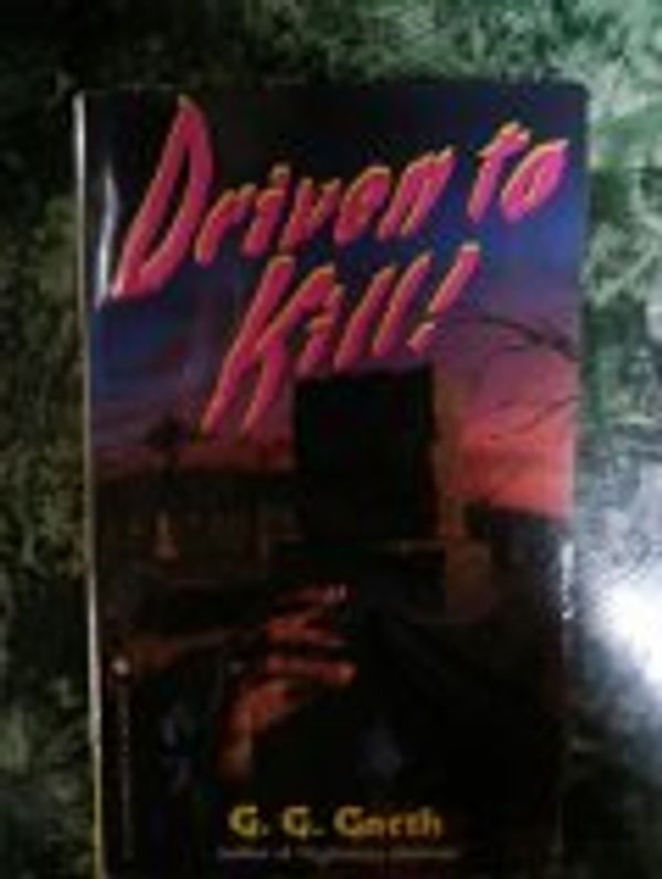 DRIVEN TO KILL!
by G.G. Garth
BUY NOW https://amzn.to/3CL4uUc