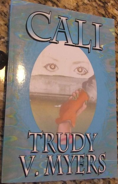Book cove of "Cali" a fantasy novel by Trudy V Myers.