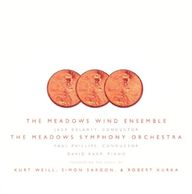 SMU Meadows Wind Ensemble Kurt Weil, Simon Sargon, Robert Kurka