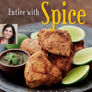 Entice with Spice, Easy and Quick Indian Recipes for Beginners. Award winning hardcover cookbook.