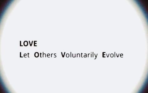 Meme: LOVE Let Others Voluntarily Evolve