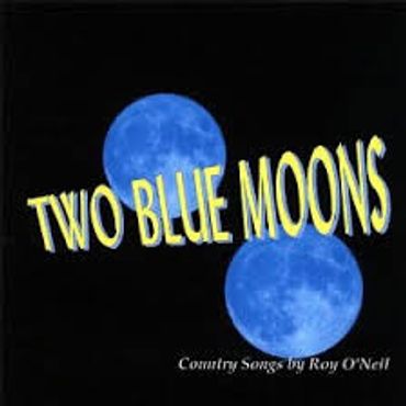 CD Cover for album "Two Blue Moons" country songs by Roy O'Neil