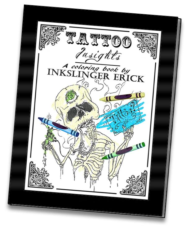 Tattoo Insights: a coloring book by Inkslinger Erick digital download