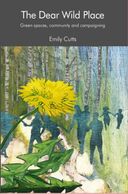 The Dear Wild Place
Emily Cutts