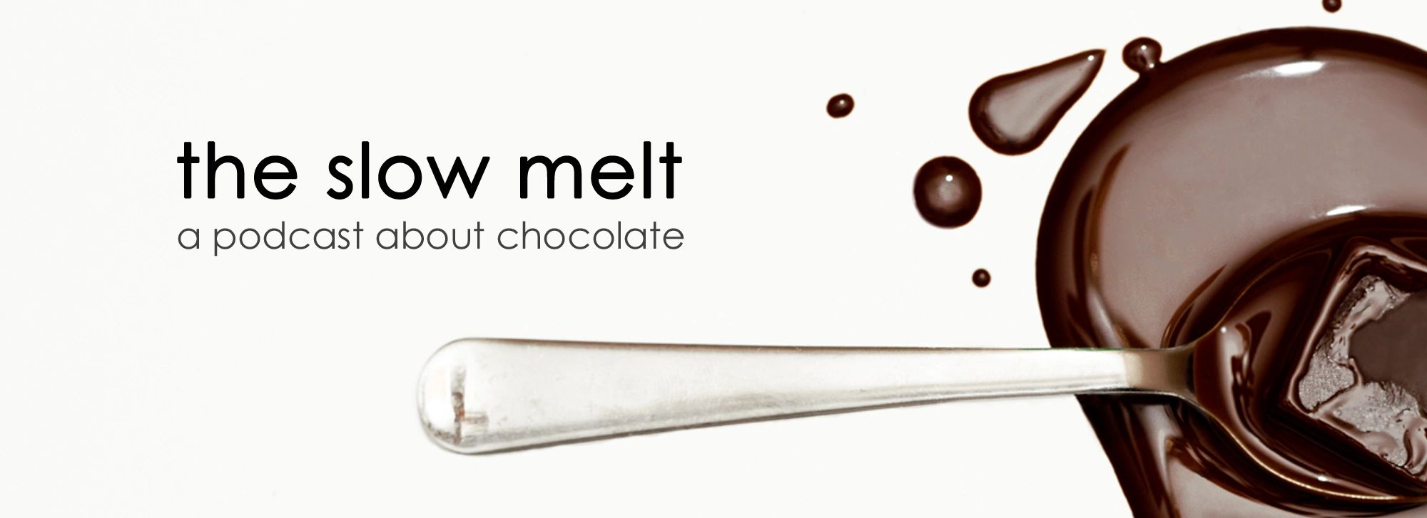 The Slow Melt chocolate podcast