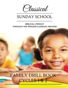 Strong Happy Family Classical Sunday School Biblical Literacy Proven Classical Method Donna Baer
