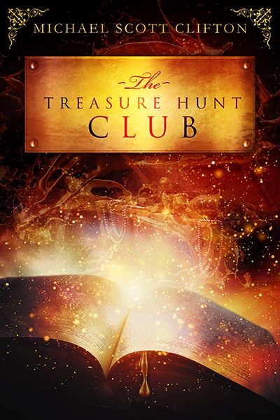The Treasure Hunt Club by Author Michael Scott Clifton