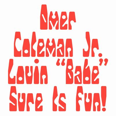 omer coleman jr lovin babe sure is fun cover