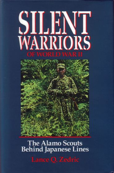  Silent Warriors was my first book and the first published history of the famous Alamo Scouts.