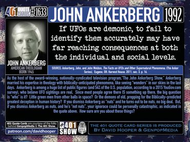 If UFOs are demonic, to fail to identify them accurately may have far reaching ... John Ankerberg.
