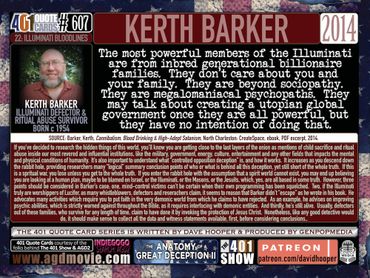 Kerth Barker Quote: The most powerful members of the Illuminati are from inbred generational ...
