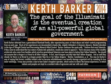 Kerth Barker Quote: The goal of the Illuminati is the eventual creation of an all-powerful global ..