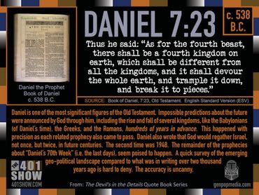 Daniel 7:23. As for the fourth beast, there shall be a fourth kingdom on earth, which shall be ...