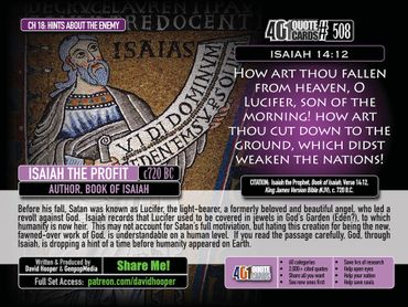 How are thou fallen from Heaven, O Lucifer, son of the morning! How are thou cut down to the ground