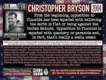 Christopher Bryson Quote: From the beginning, opposition to fluoride has been equated flat earth, 40