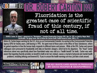 Dr. Robert Carton Quote: Fluoridation is the greatest case of scientific fraud of this century ...