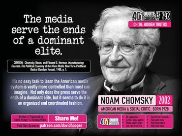 Noam Chomsky Quote: The media serve the ends of a dominant elite. 401 Quote Card No. 792.