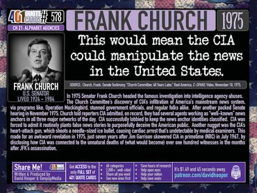 Frank Church Quote in 1975. This would mean the CIA could manipulate the news in the United States.