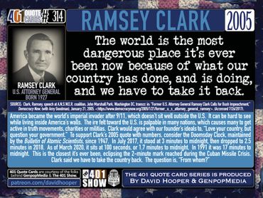 Ramsey Clark Quote: The world is the most dangerous place it's ever been now because of what ...
