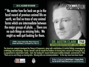 Dr. Austin Clark, 1948 Quote debunking Darwin and Evolution. No missing links. 401 Quote Cards.