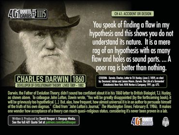 It is a ... rag of an hypothesis with as many flaws and holes as sound parts .. Charles Darwin. 1860