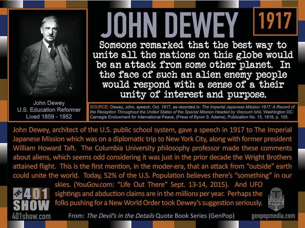 John Dewey. Decimal System. Quote about alien invasion uniting the world into a one world government