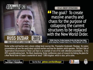 Russ Dizdar. Black Awakening Quote. The goal? To create massive anarchy and chaos .. New World Order