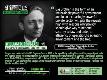 William O Douglas Quote: Big Brother in the form of an increasingly powerful government ...