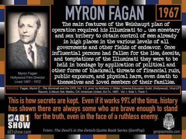 Myron Fagan Quote: The main feature of the Weishaupt plan of operation required the Illuminati to ..