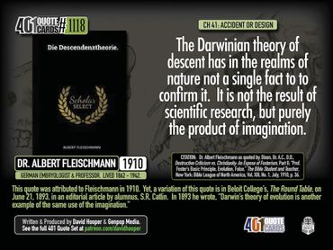 Dr. Albert Fleischmann. 1910. The Darwinian theory of descent has in the realms of nature not a...
