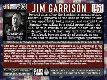 Jim Garrison Quote: Several days after President's assassination, Underhill appeared at home of ...