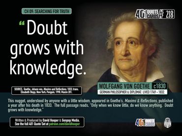 Wolfgang van Goethe Quote: Doubt grows with knowledge. 401 Quote Card No. 218.