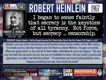 Robert Heinlein Quote: I began to sense faintly that secrecy is the keystone of all tyranny.