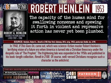 Robert Heinlein Quote: The capacity of the human mind for swallowing nonsense and spewing it forth.