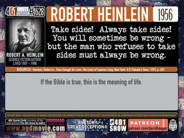 Robert Heinlein Quote: Take sides! Always take sides! You will sometimes be wrong - but the man ...