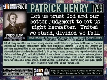 Patrick Henry Quote: Let us trust God and our better judgment ... United we stand, divided we fall.