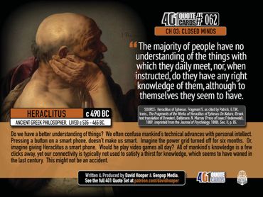 Heraclitus: The majority of people have no understanding of the things with which they daily meet ..