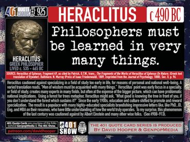 Heraclitus Quote: Philosophers must be learned in very many things. 401 Quote Card No. 925.