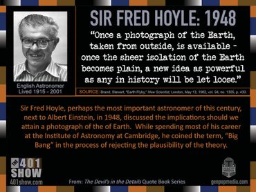 Sir Fred Hoyle Quote in 1948: Once a photograph of the Earth is taken from outside ...