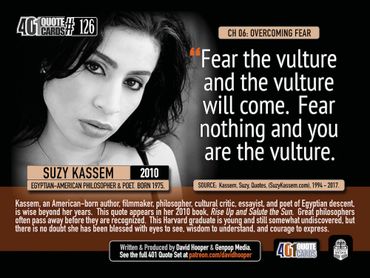 Suzy Kassem Quote: Fear the vulture, and the vulture will come. Fear nothing and you are the vulture