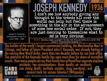 Joseph Kennedy Quote on a New World Order in 1936: "... in the advancement of some new social order