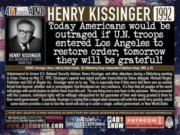 Henry Kissinger NWO Quote: Today Americans would be outraged if U.N. troops entered L.A. ...