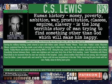 C.S. Lewis Quote: Human History - money ambition, war, prostitution, clamor, empires, slavery ...