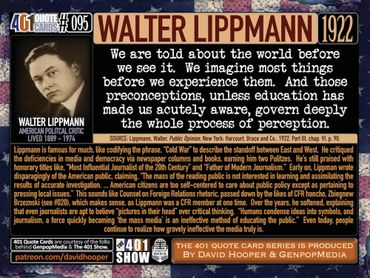 Walter Lippmann Quote: We are told about the world before we see it. We imagine most things ...
