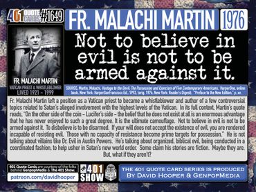 Father Malachi Martin Quote: Not to believe in evil is not to be armed against it. 401 Quote Cards.
