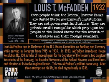 Louis T. McFadden Quote: Some people think the Federal Reserve Banks are U.S. Govt. Institutions.