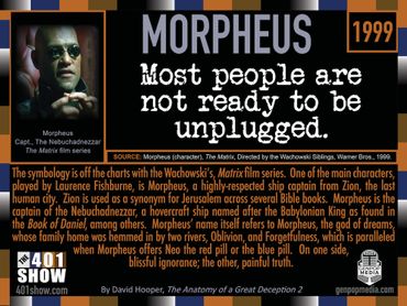 Morpheus from the Matrix Quote: Most people are not ready to be unplugged. 1999. 401 Quotes.