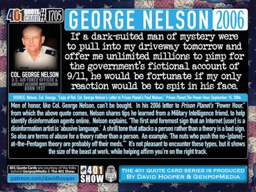 Col. George Nelson Quote on Courage and Honor: If a dark suited man of mystery were to pull into ...