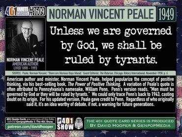 Norman Vincent Peale Quote: Unless we are governed by God, we shall be ruled by tyrants. 401 Quotes.